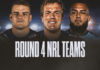 NRL Team Lists Round 4 2026: Full squads, ins and outs confirmed