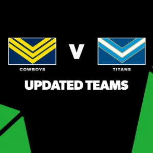 Updated Team Lists: Cowboys vs Titans – Round 3, 2026