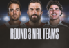 NRL Team Lists Round 3 2026: Confirmed line-ups NRL Team Lists Round 3 2026: Confirmed line-ups
