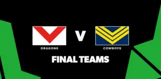 FINAL TEAMS: Dragons vs Cowboys – Round 5, 2026 FINAL TEAMS: Dragons vs Cowboys – Round 5, 2026