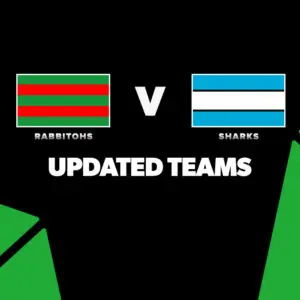 Updated Team Lists: Rabbitohs vs Sharks – Round 10, 2026