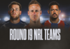 NRL Team Lists Round 19 2026: Origin chaos looms as clubs reveal squads NRL Team Lists Round 19 2026: Origin chaos looms as clubs reveal squads