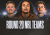 NRL Team Lists Round 20: Huge selection calls as stars return and clubs gamble 26matchfeat copy (2)