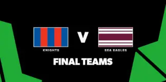FINAL TEAMS: Knights vs Sea Eagles – Round 25, 2026
