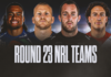 NRL Team Lists Round 23: Big ins, surprise calls and every confirmed squad NRL Team Lists Round 23: Big ins, surprise calls and every confirmed squad