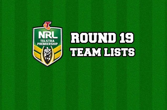 Round 19 Team Lists - Zero Tackle