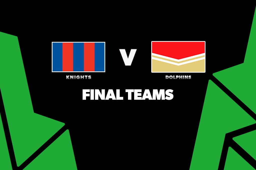 FINAL TEAMS: Knights vs Dolphins – Round 18, 2026